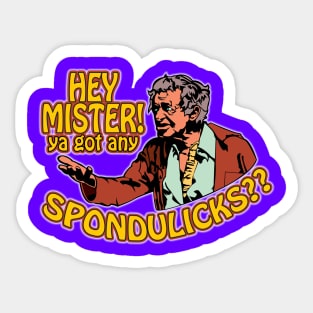 Got Any Spondulicks? Sticker